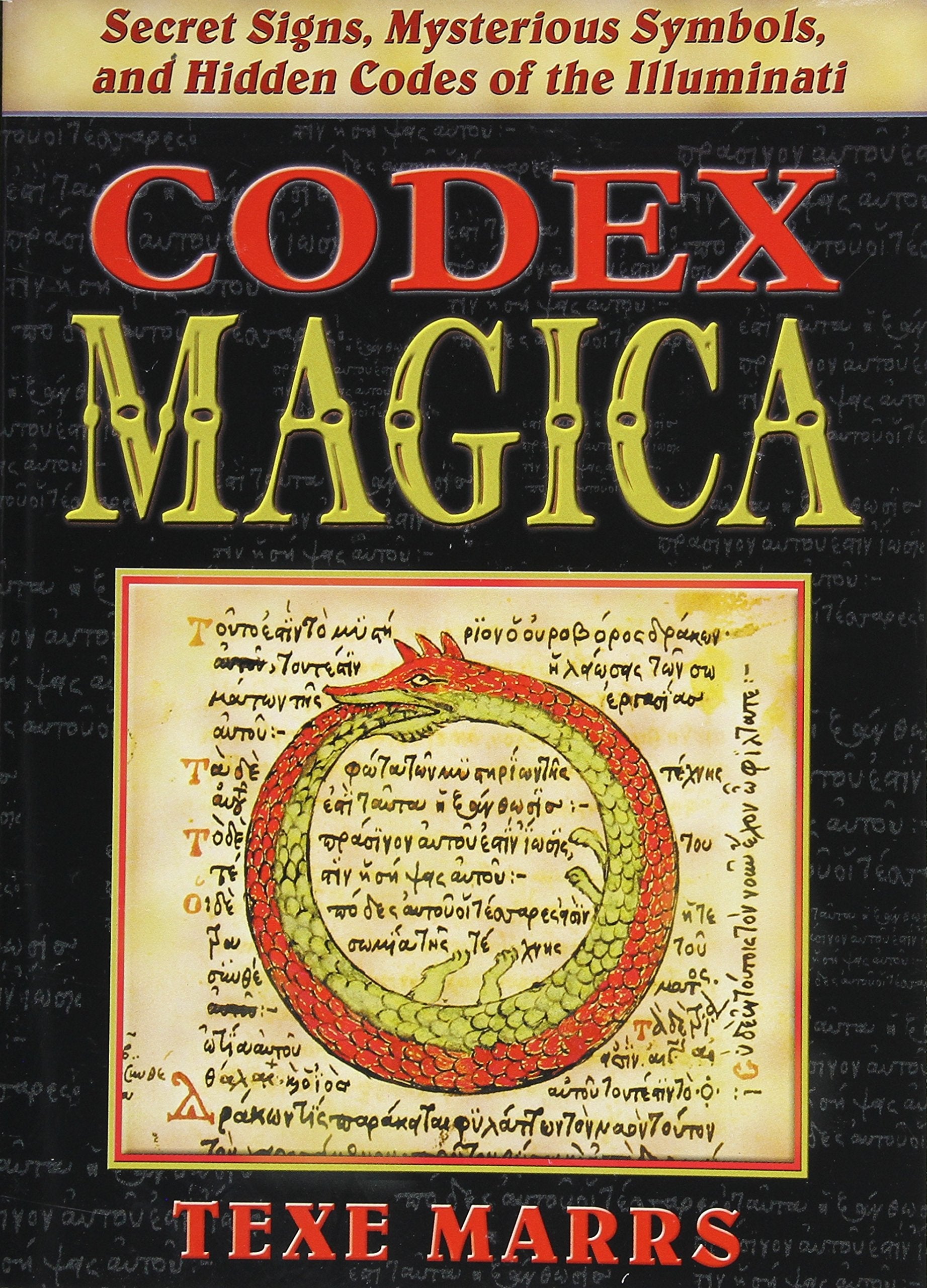 Codex Magica: Secret Signs, Mysterious Symbols, and Hidden Codes of the Illuminati,Used