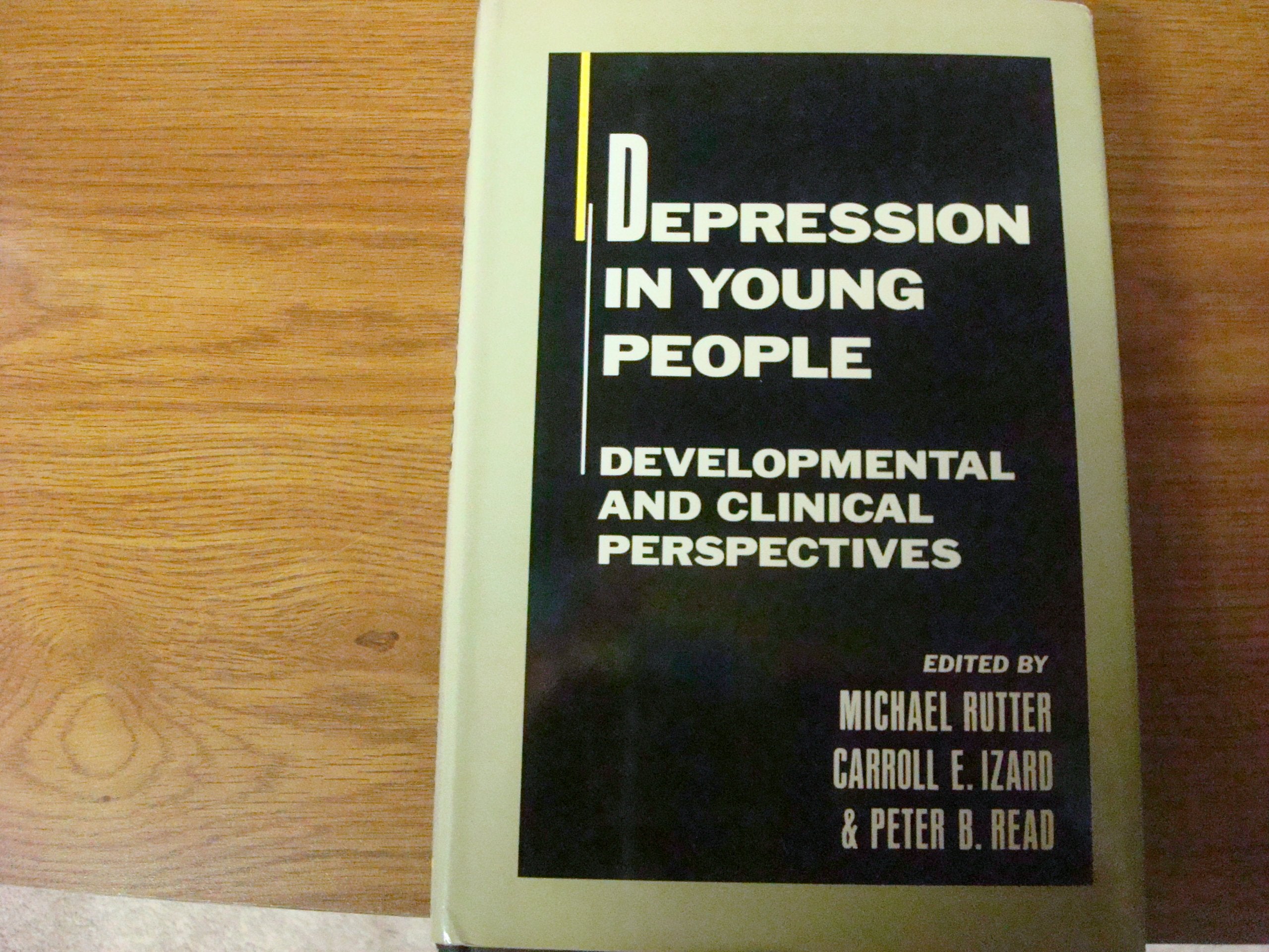 Depression in Young People: Developmental and Clinical Perspectives,Used