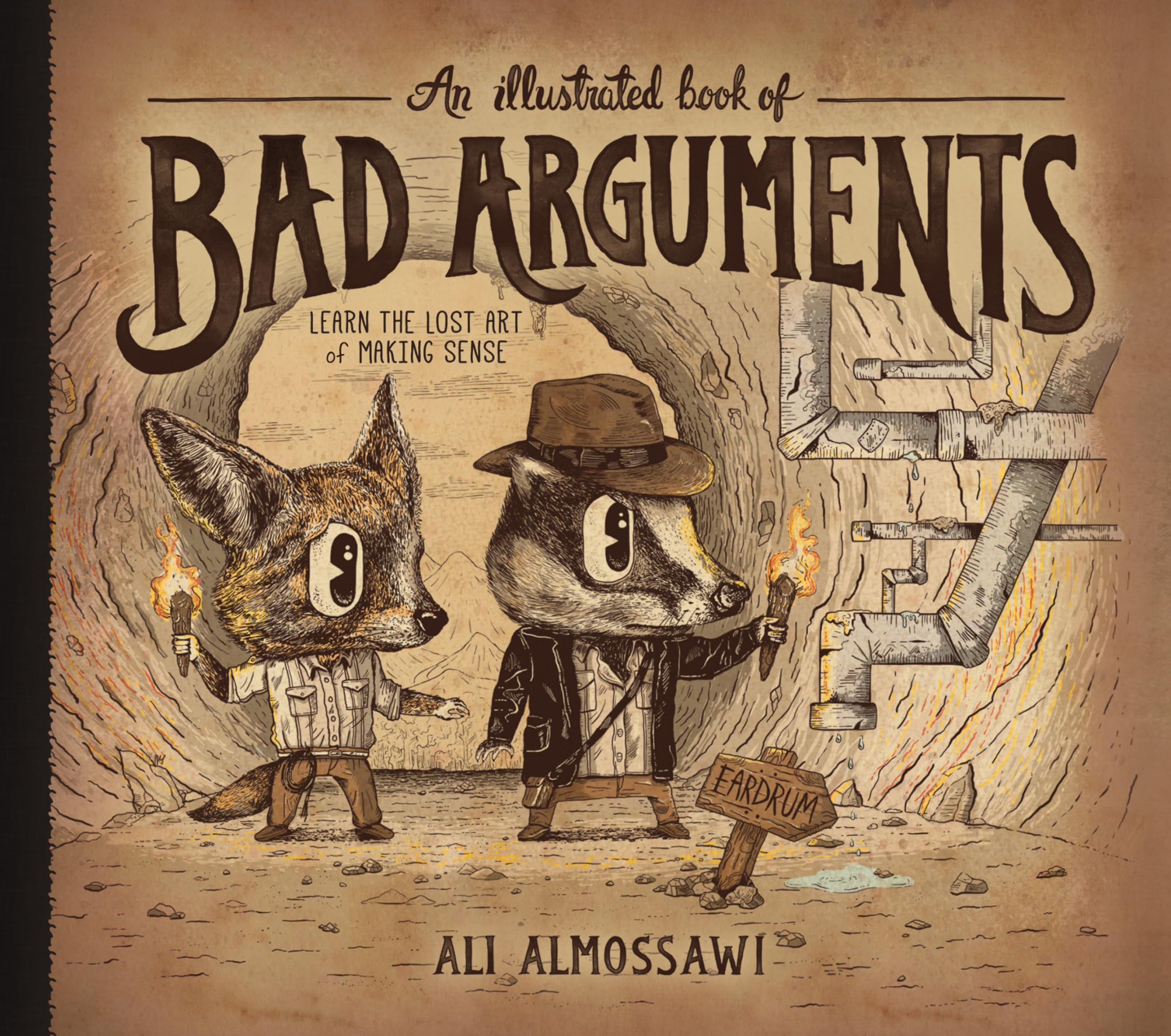 An Illustrated Book of Bad Arguments: Learn the Lost Art of Making Sense,Used