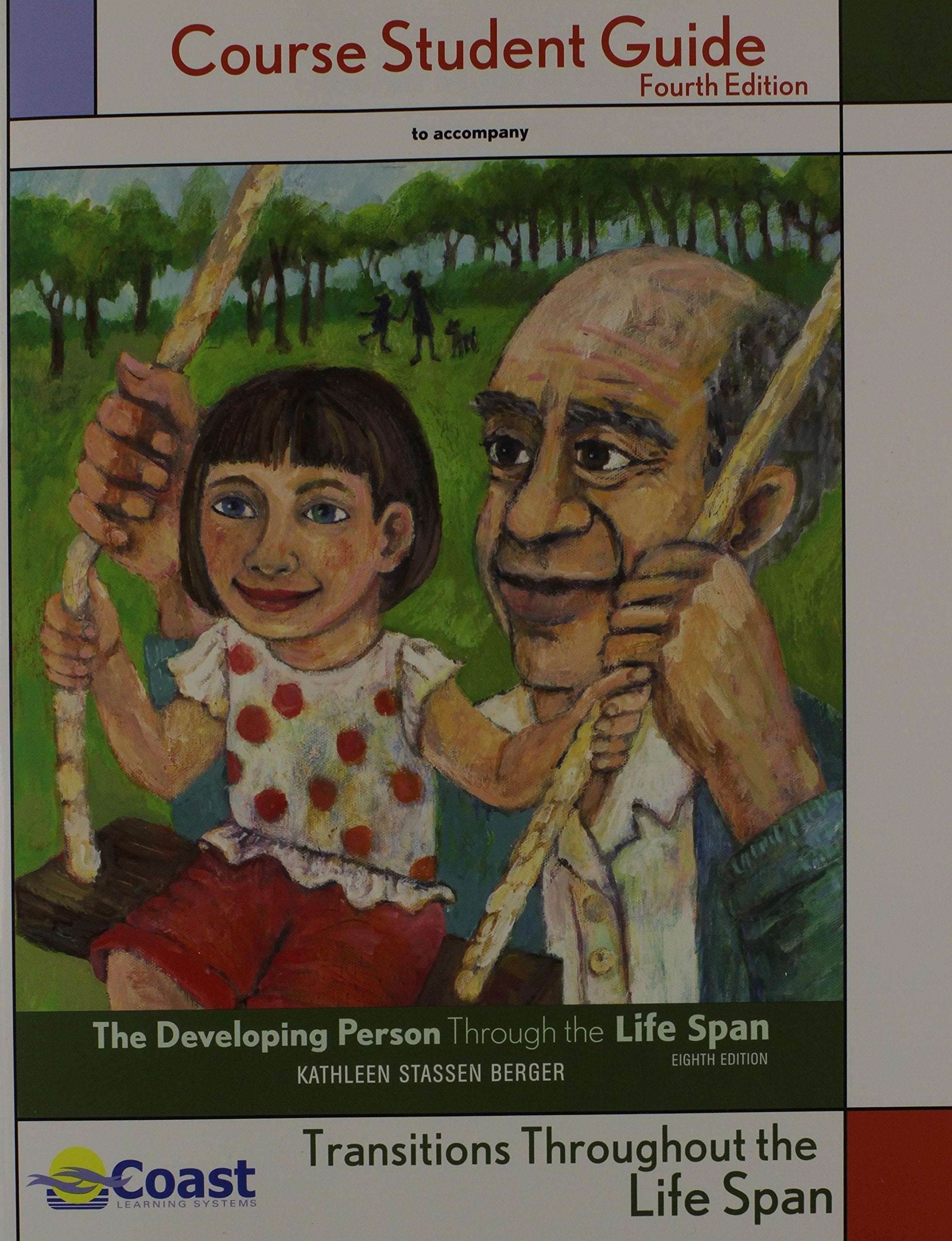 Developing Person Through The Lifespan Coast Telecourse Studyguide,Used