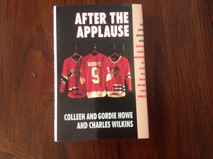 After the Applause: Ten NHL Greats and Their Lives After Hockey,Used