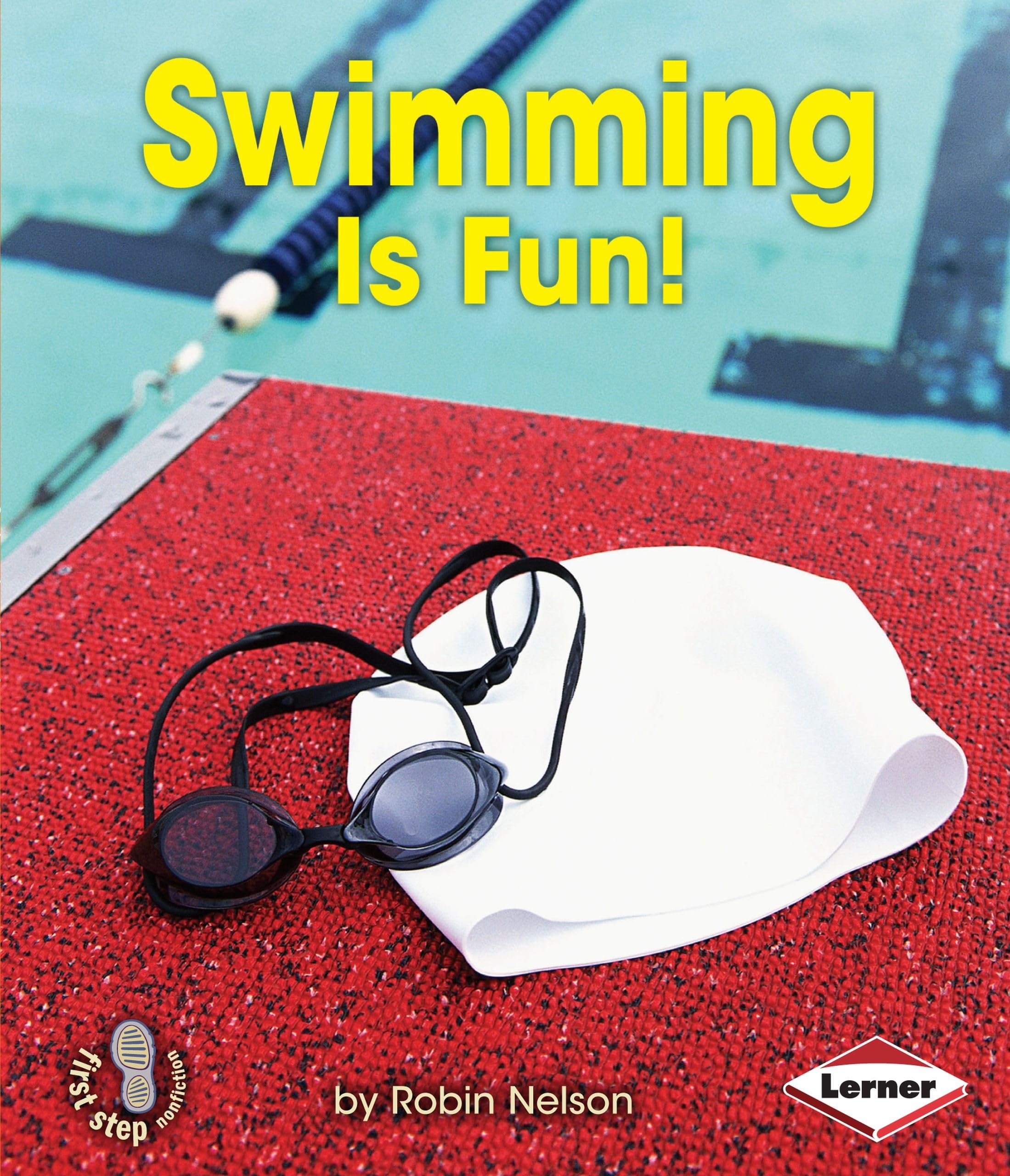 Swimming Is Fun! (First Step Nonfiction  Sports Are Fun!),Used