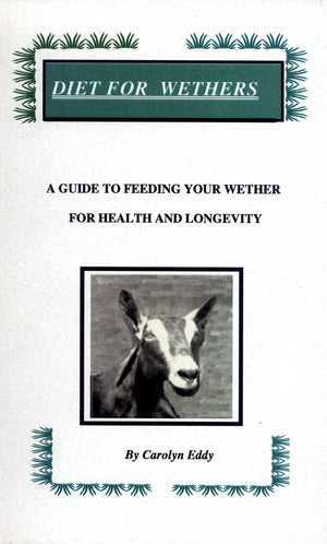Diet For Wethers: A Guide To Feeding Your Wether For Health And Longevity,New