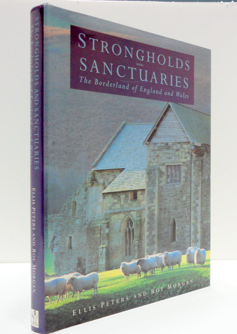 Strongholds and Sanctuaries: The Borderland of England and Wales,New
