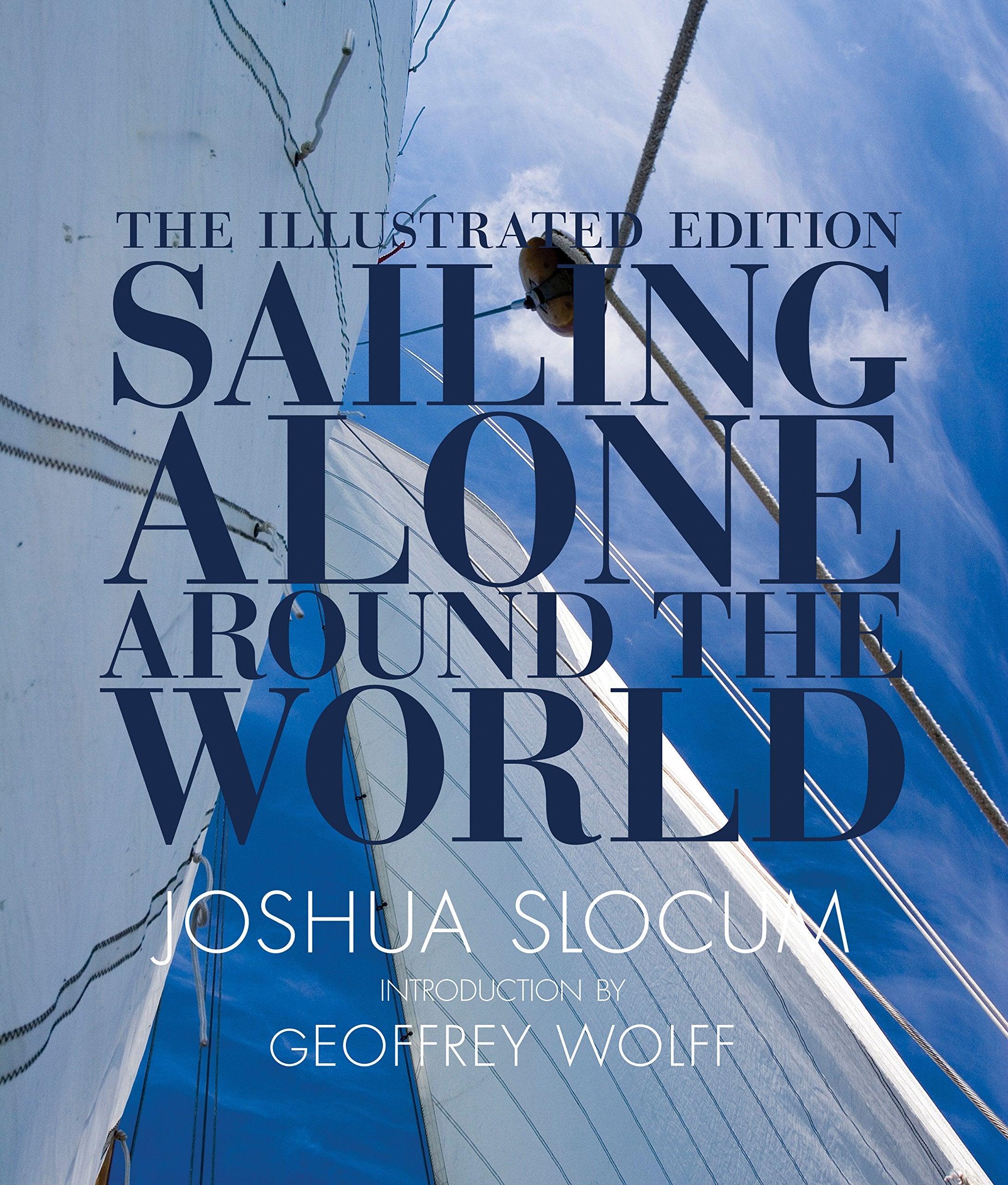 Sailing Alone Around The World: The Illustrated Edition