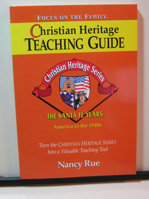 Christian Heritage: The Santa Fe Years (Christian Heritage Teaching Guide, 5),Used