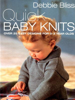 Quick Baby Knits: Over 25 Quick And Easy Designs For 03 Year Olds-new