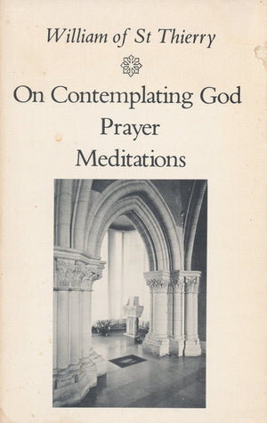 On Contemplating God, Prayer, Meditations (Cistercian Fathers Series No. 3),Used