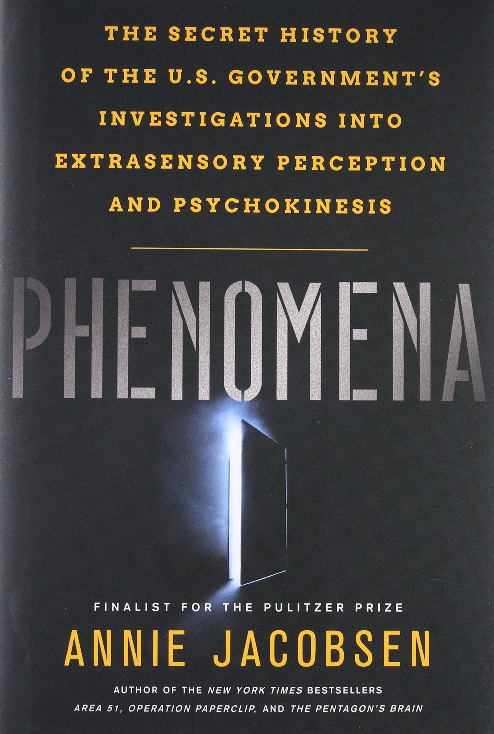 Phenomena: The Secret History Of The U.S. Government'S Investigations Into Extrasensory Perception And Psychokinesis