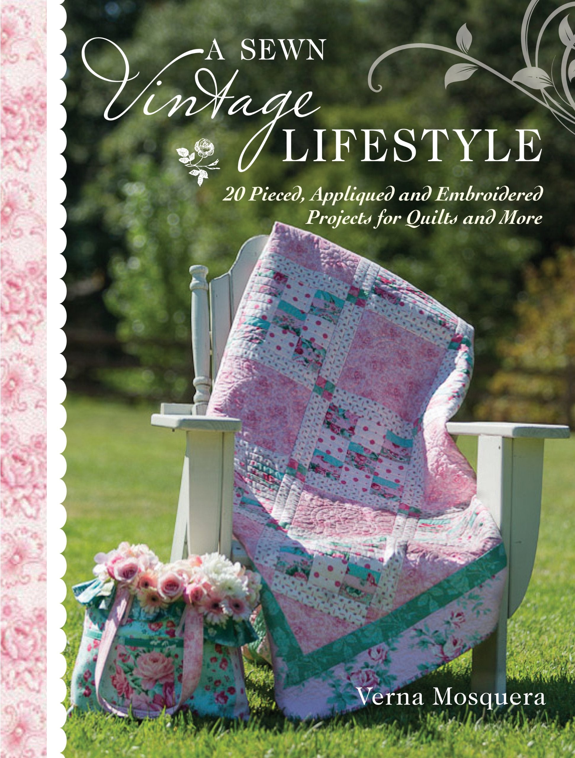 A Sewn Vintage Lifestyle: 20 Pieced and Appliqued Projects for Quilts, Bags and More,Used