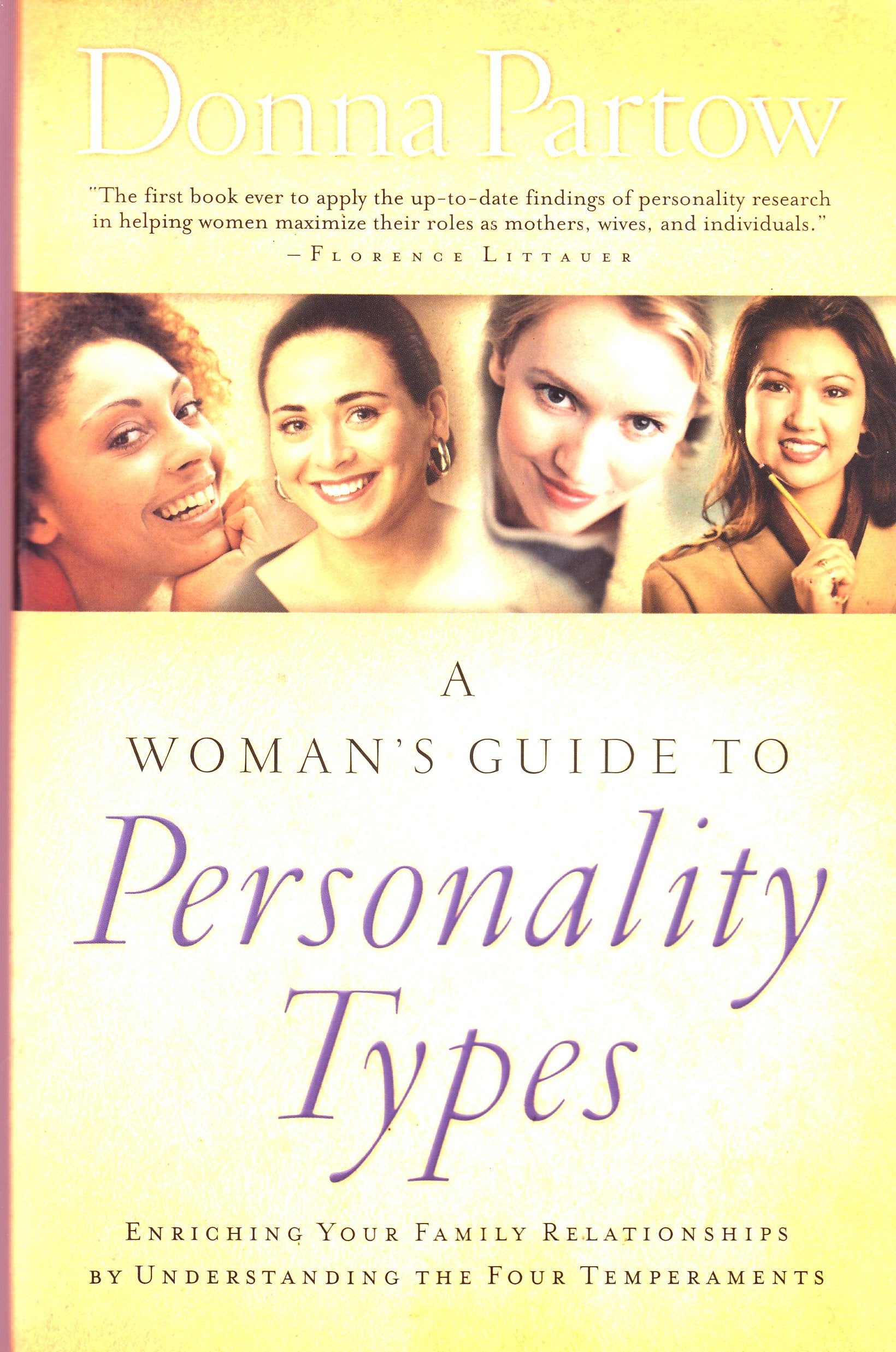 A Woman's Guide to Personality Types: Enriching Your Family Relationships by Understanding the Four Temperaments,Used