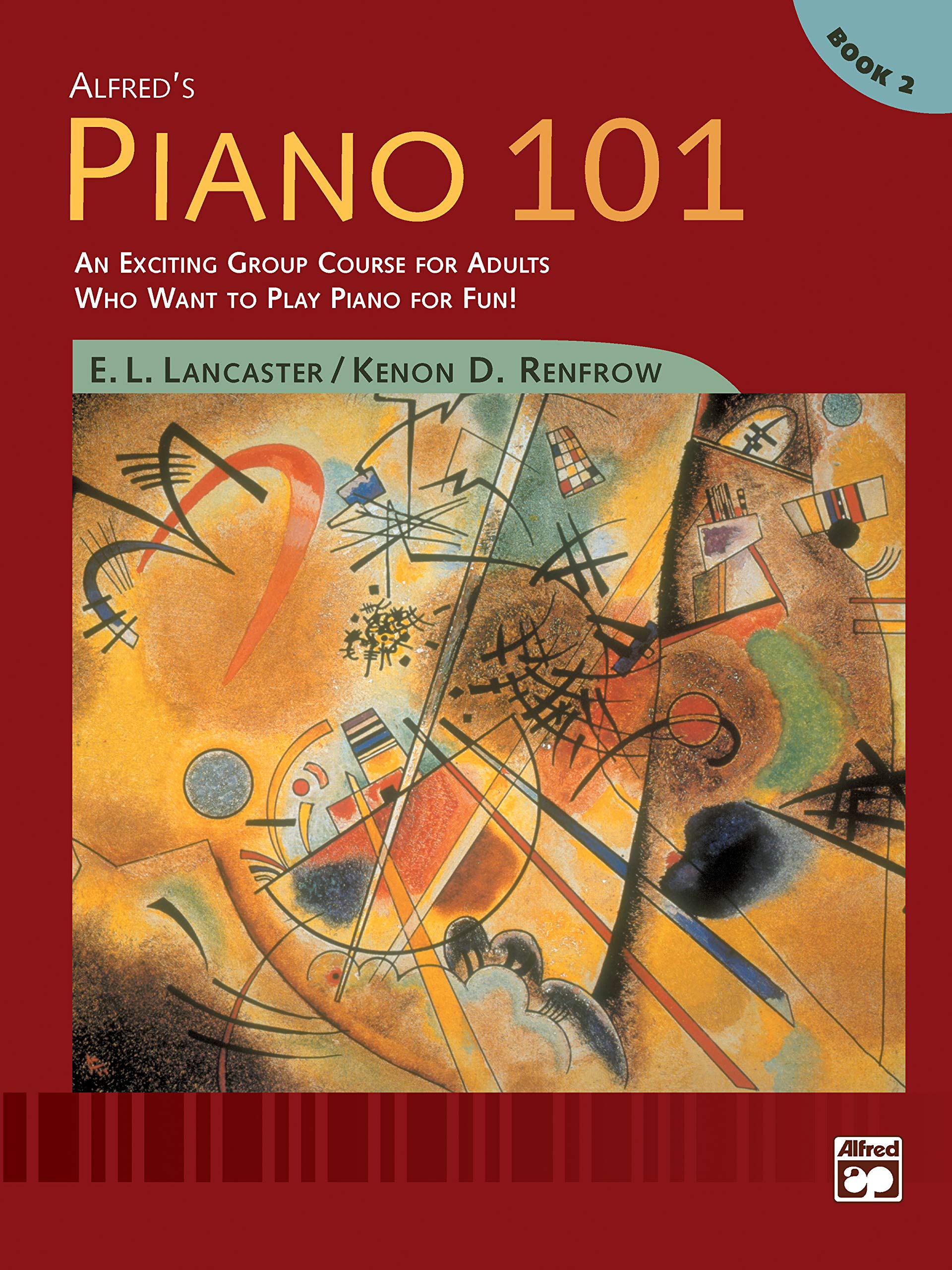 Alfred's Piano 101: An Exciting Group Course for Adults Who Want to Play Piano for Fun Book 2,Used