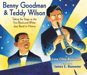 Benny Goodman & Teddy Wilson: Taking the Stage as the First BlackandWhite Jazz Band in History,Used