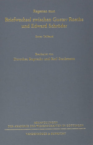 Regesten Zum Briefwechsel Zwischen Gustav Roethe Und Edward Schroder: Zwei Teilbande (Veroffentlichungen Des Maxplanckinstitut,Used