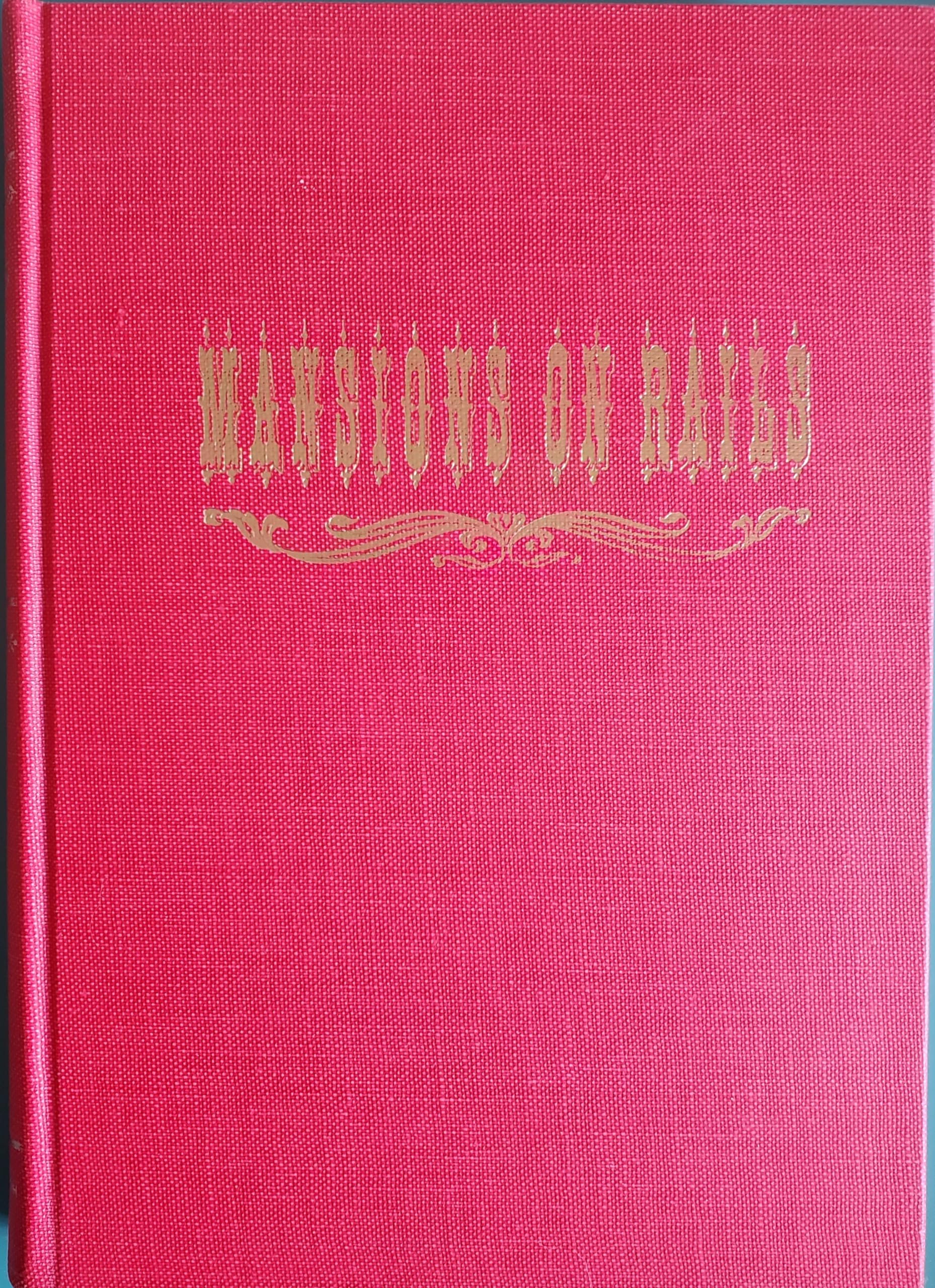 Mansions on Rails: The Folklore of The Private Railway Car,New