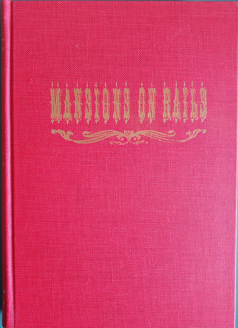 Mansions on Rails: The Folklore of The Private Railway Car,Used
