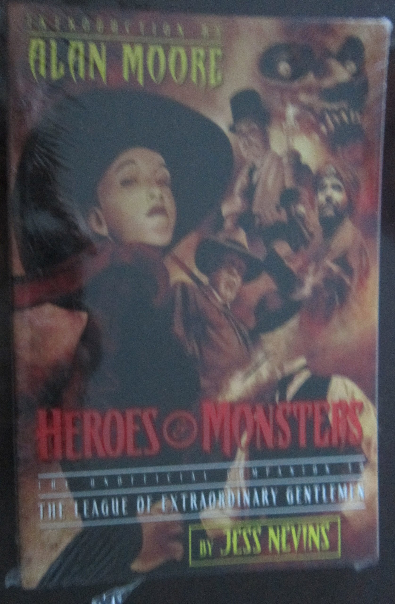 Heroes & Monsters: The Unofficial Companion To The League Of Extraordinary Gentlemen,New