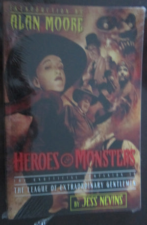 Heroes & Monsters: The Unofficial Companion To The League Of Extraordinary Gentlemen,New