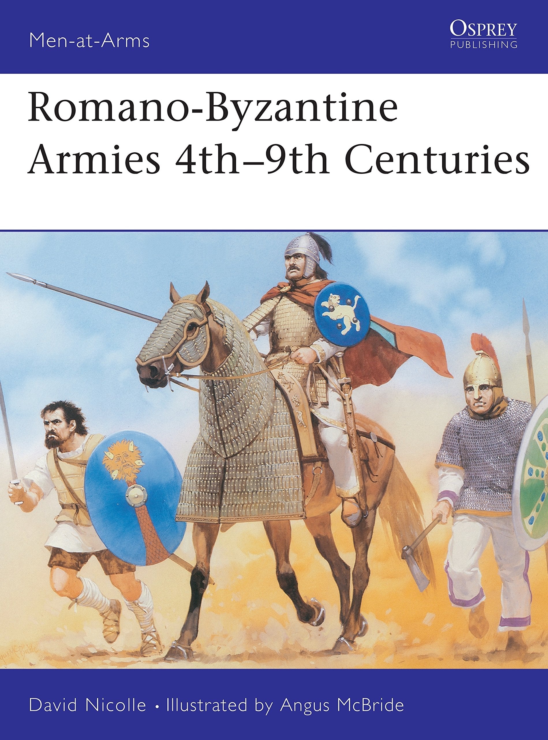 Romanobyzantine Armies 4Th9Th Centuries (Menatarms, 247)