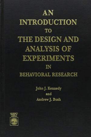 An Introduction To The Design And Analysis Of Experiments In Behavioral Research,Used