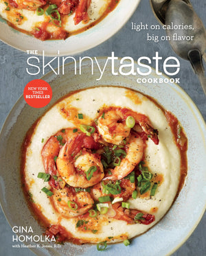 The Skinnytaste Cookbook: Light On Calories, Big On Flavor