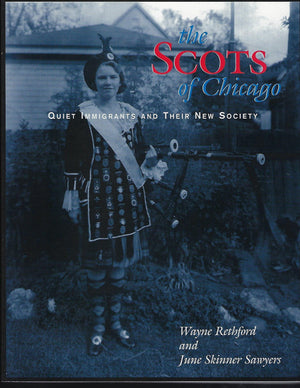 The Scots of Chicago: Quiet immigrants and their new society,New