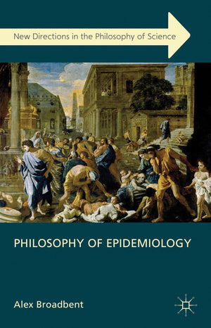 Philosophy of Epidemiology (New Directions in the Philosophy of Science),Used