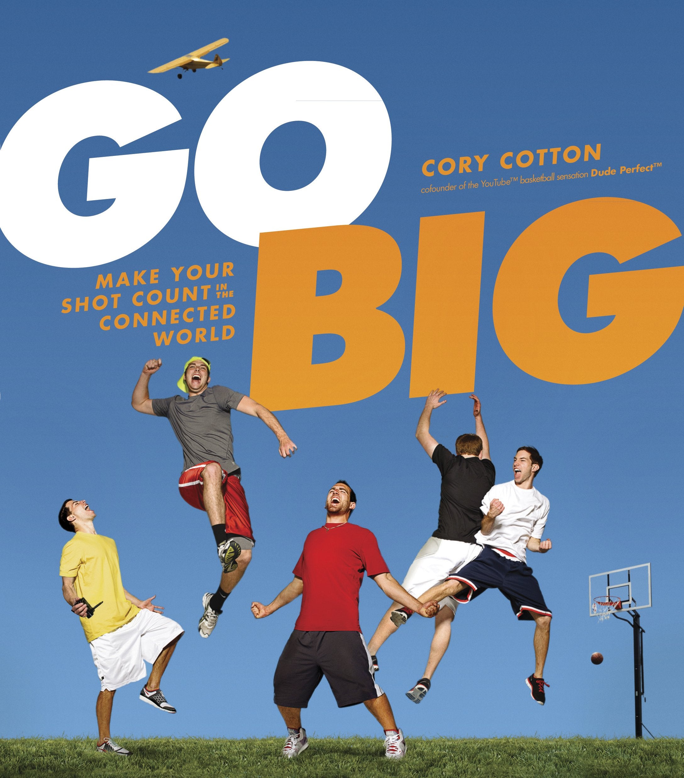 Go Big: Make Your Shot Count in the Connected World,Used