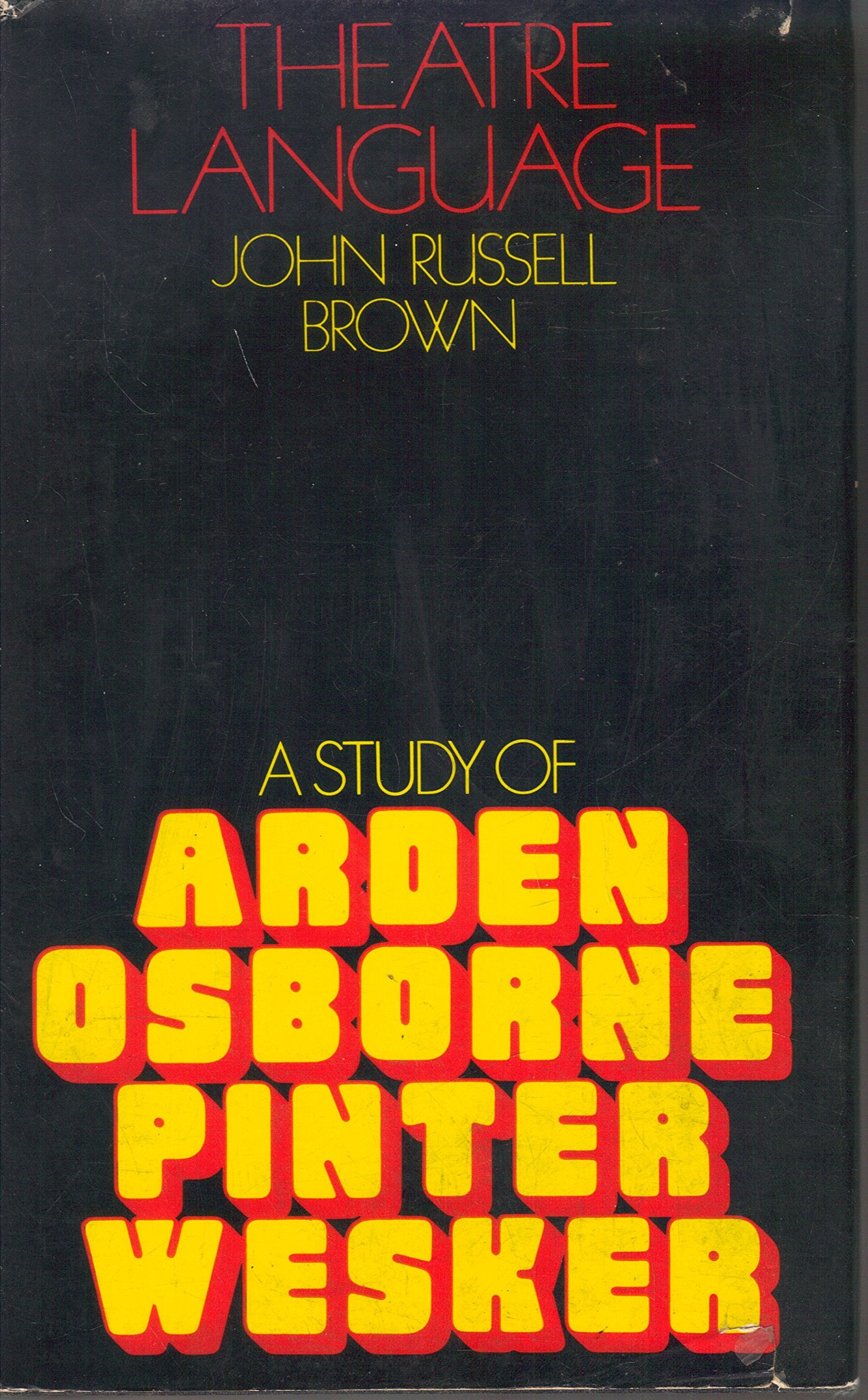 Theatre language: A study of Arden, Osborne, Pinter and Wesker,Used
