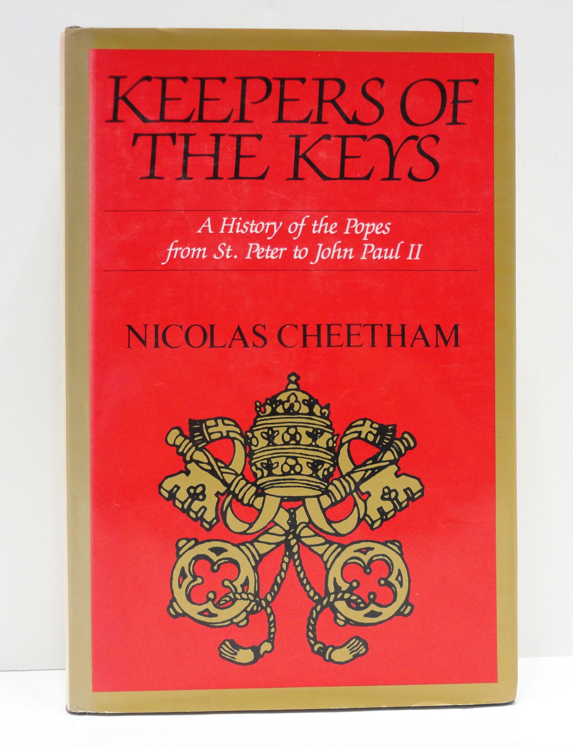 Keepers Of The Keys: A History Of The Popes From St. Peter To John Paul Ii-used