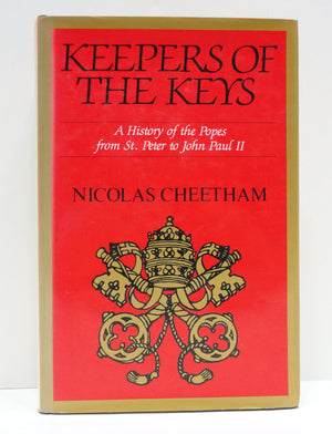 Keepers Of The Keys: A History Of The Popes From St. Peter To John Paul Ii-used