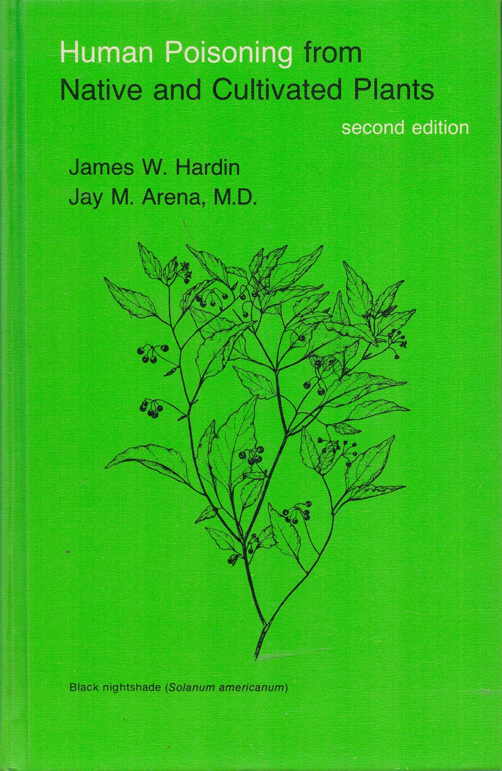 Human Poisoning from Native and Cultivated Plants,Used