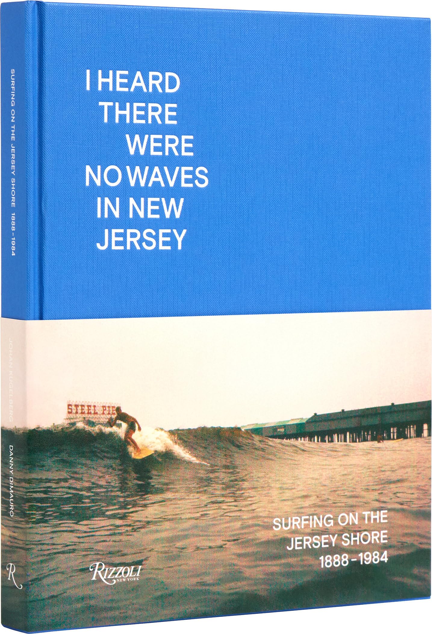 I Heard There Were No Waves In New Jersey: Surfing On The Jersey Shore 18881984,Used
