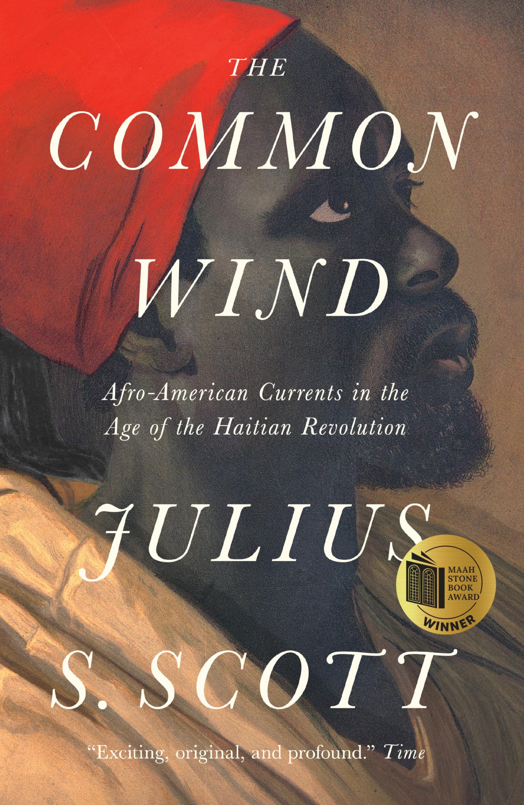 The Common Wind: AfroAmerican Currents in the Age of the Haitian Revolution,Used