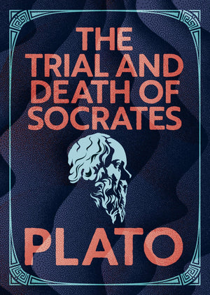 The Trial And Death Of Socrates (Arcturus Pocket Wisdom)
