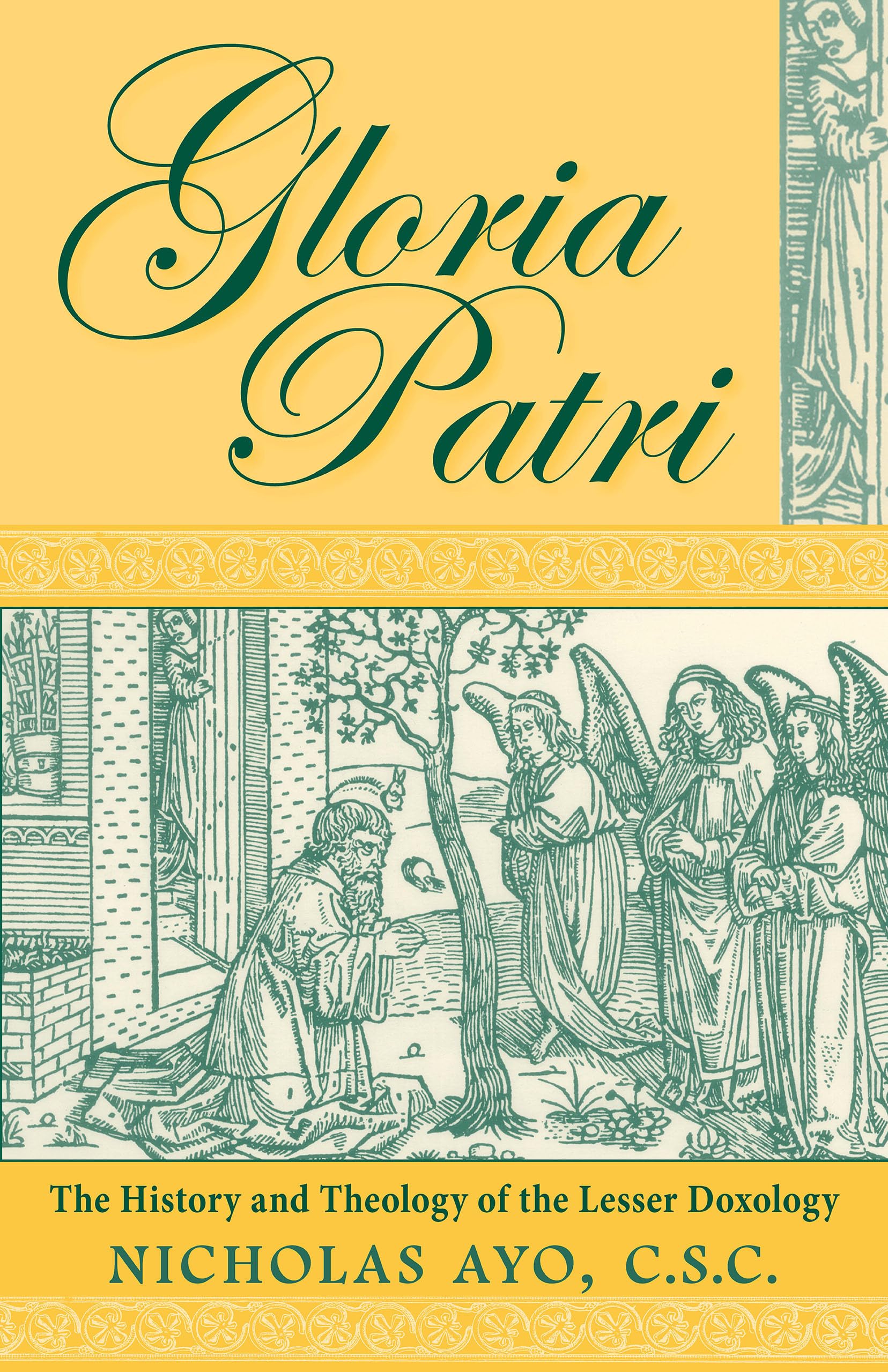 Gloria Patri: The History and Theology of the Lesser Doxology,Used