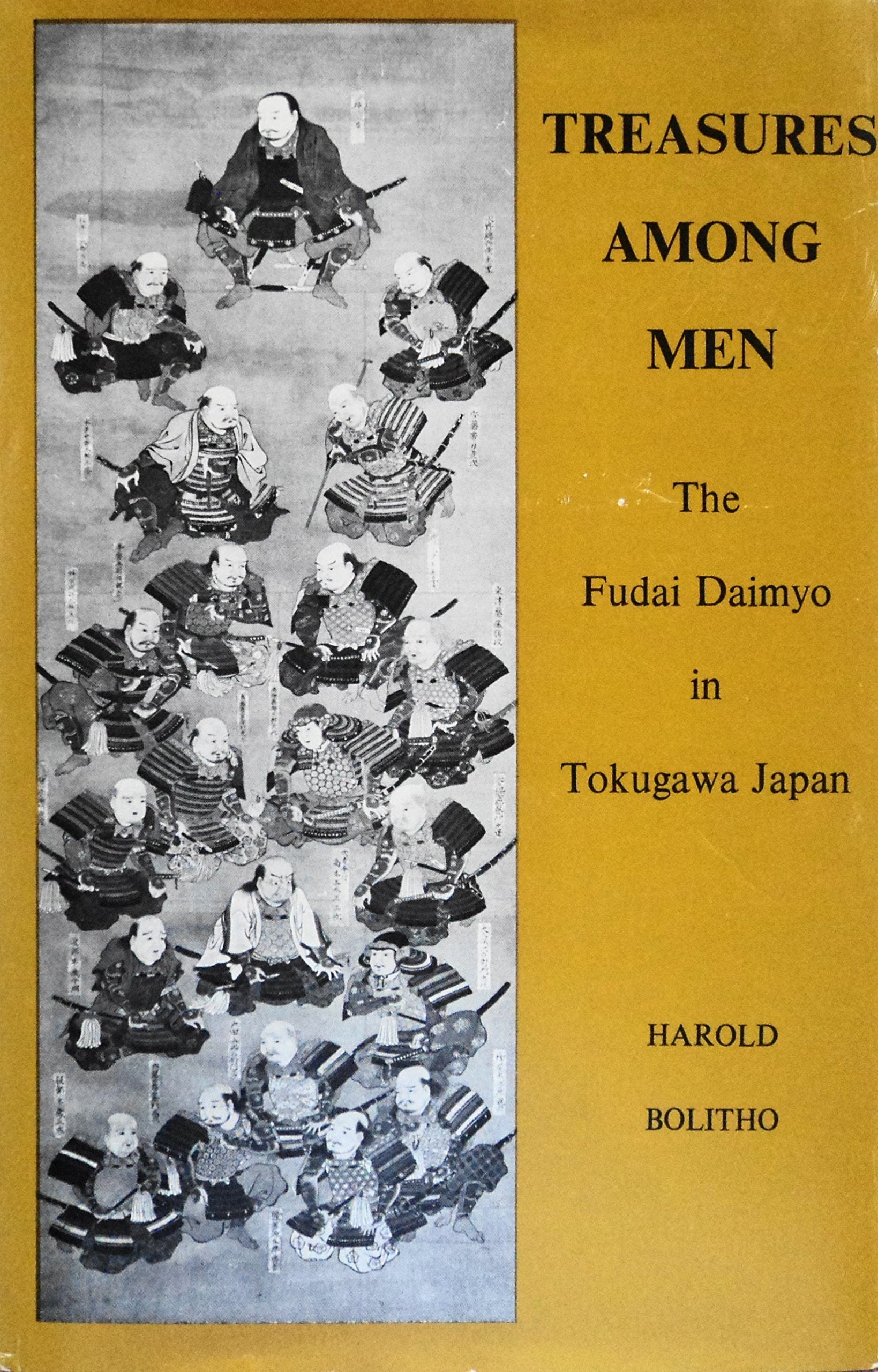 Treasures among men;: The fudai daimyo in Tokugawa Japan,Used