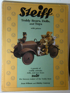 Steiff: Teddy Bears, Dolls, and Toys With Prices, A parade of cuddly animals, dols, and toys from Steiff the famous maker of the,Used