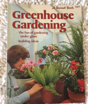 Greenhouse Gardening (A Sunset Book),Used