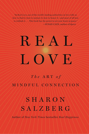Real Love: The Art of Mindful Connection,Used