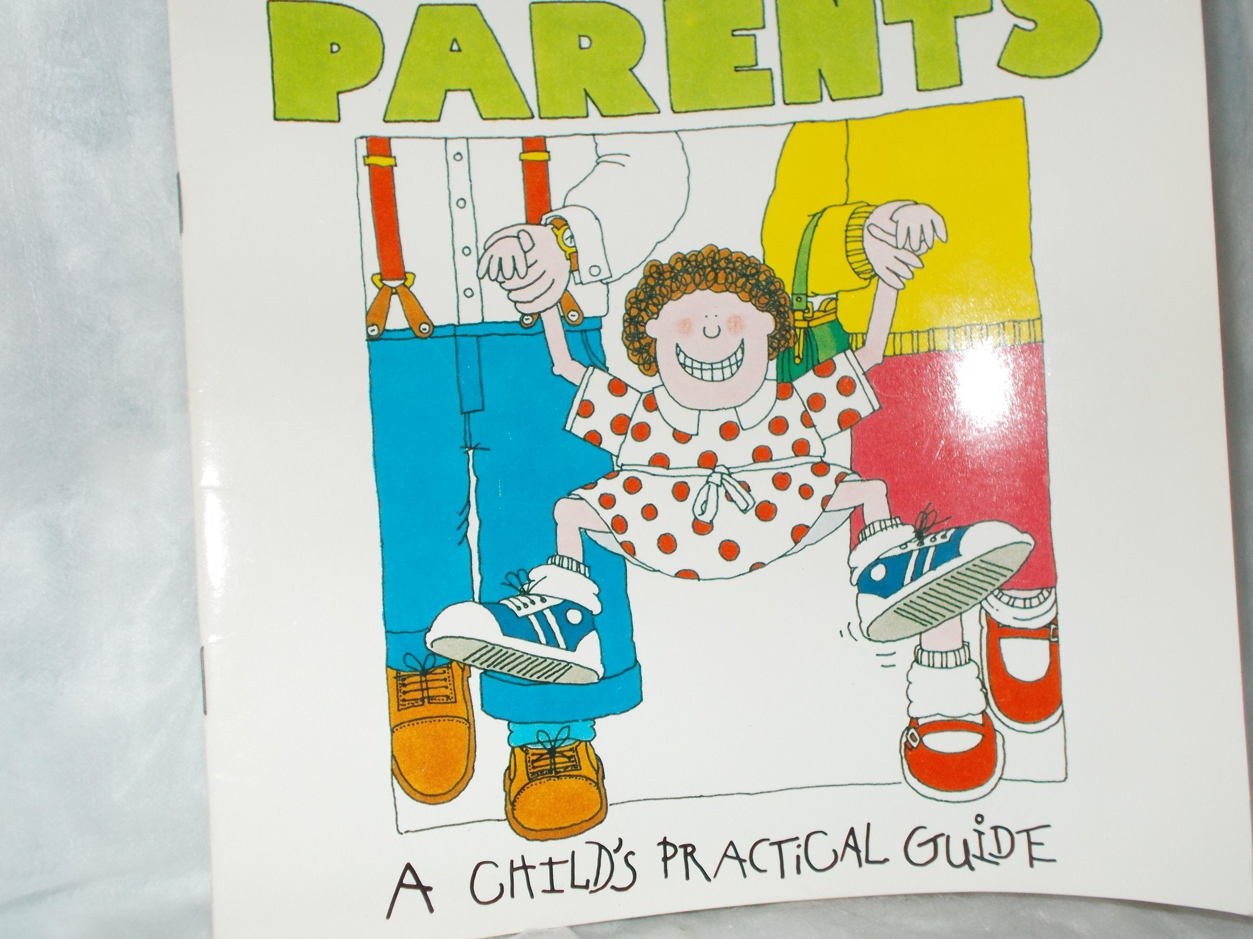 How to Deal With Parents (Child's Practical Guide),Used