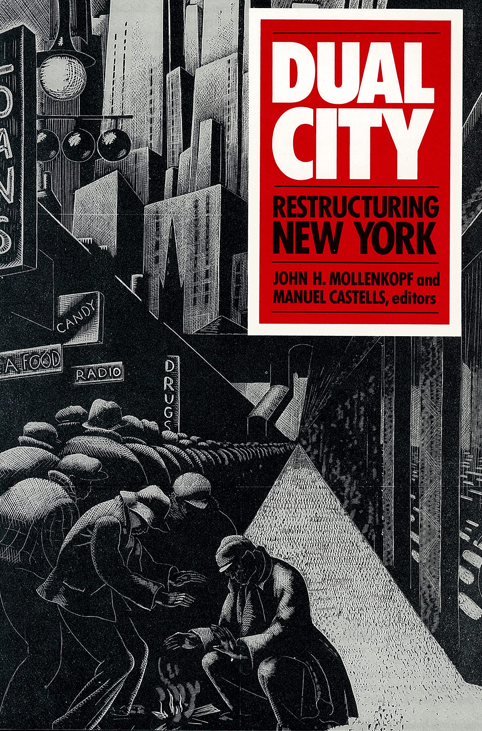 Dual City: Restructuring New York (City In The Twentyfirst Century),Used