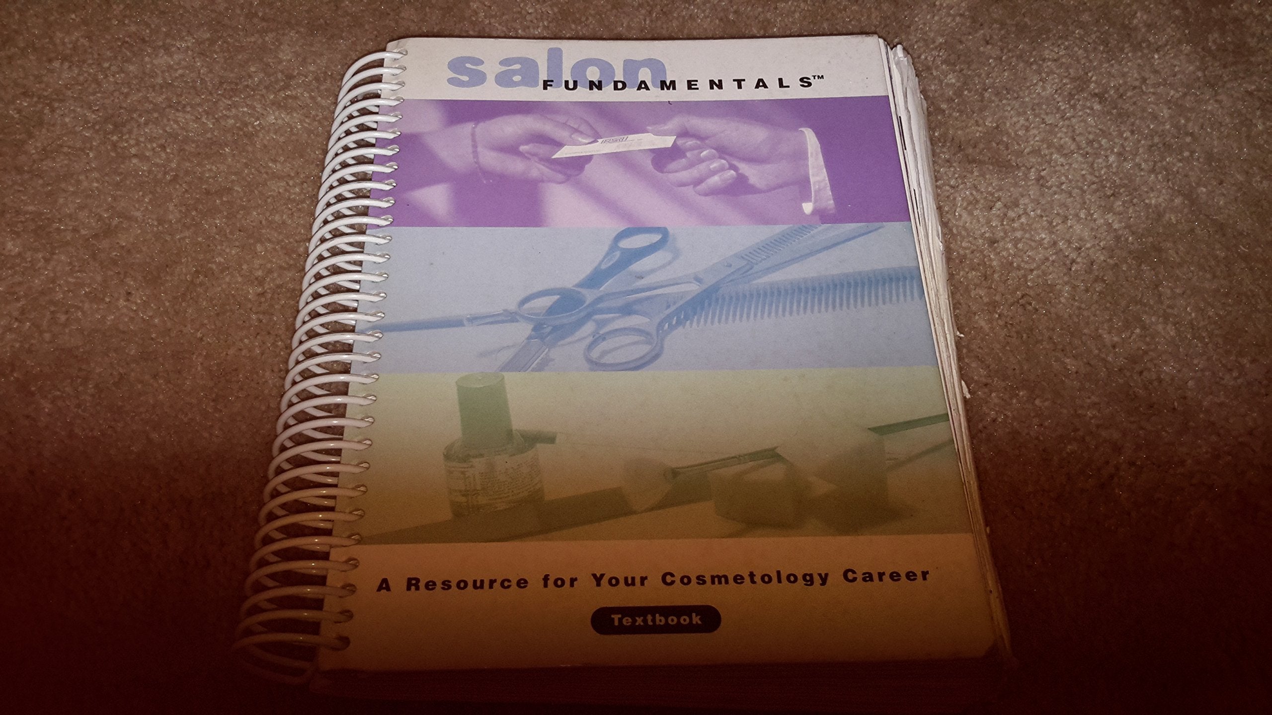 Salon Fundamentals: A Resource For Your Cosmetology Career,New