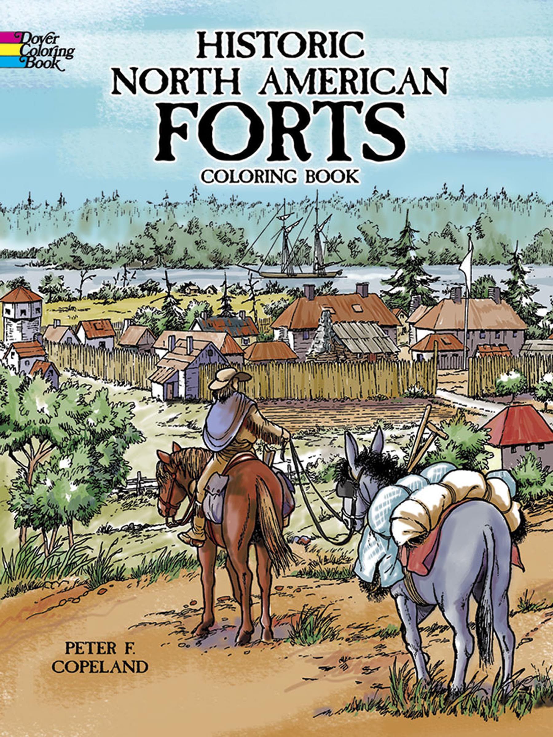 Historic North American Forts (Dover History Coloring Book) (Dover American History Coloring Books)