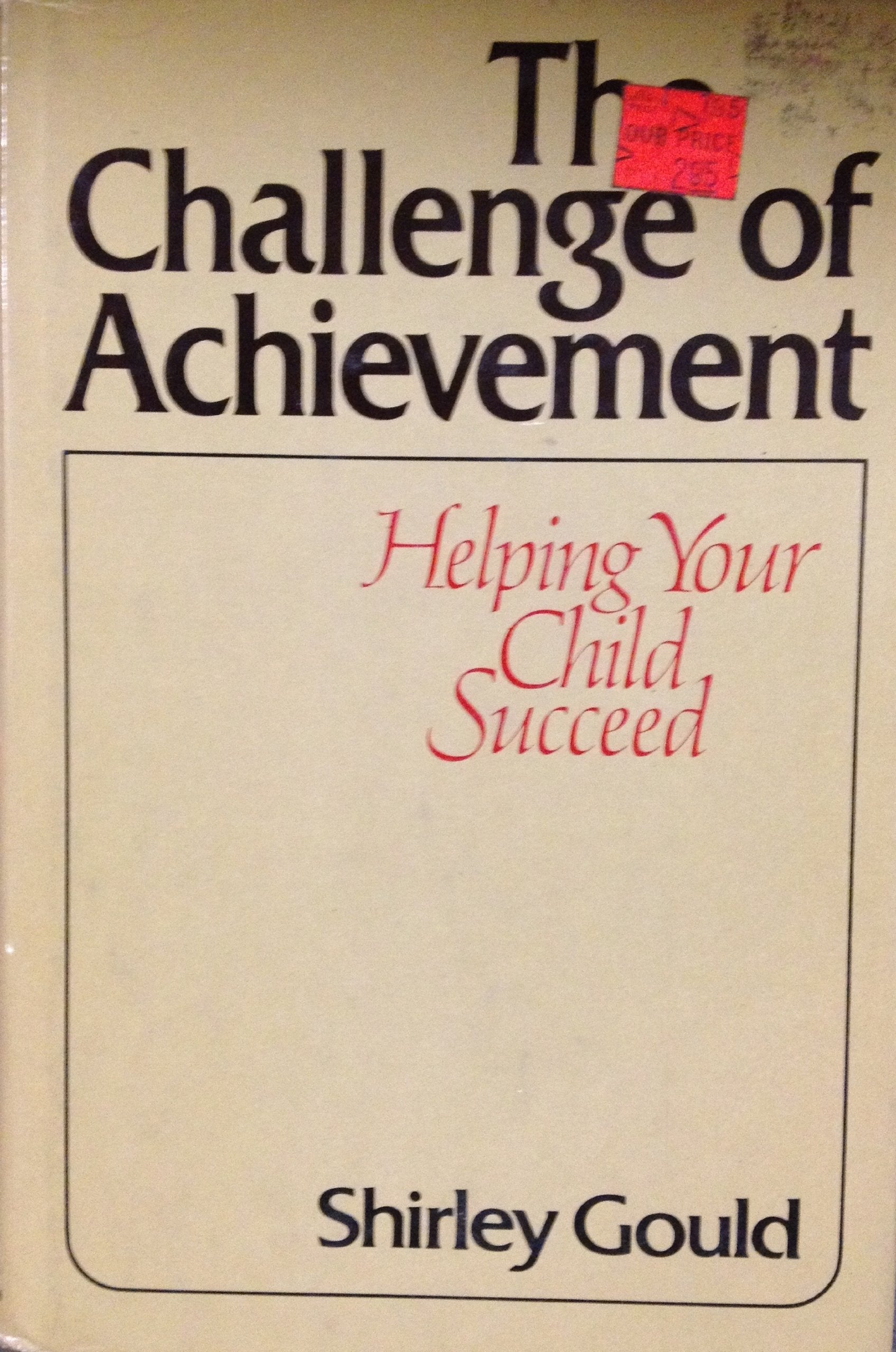 The challenge of achievement: Helping your child succeed,Used