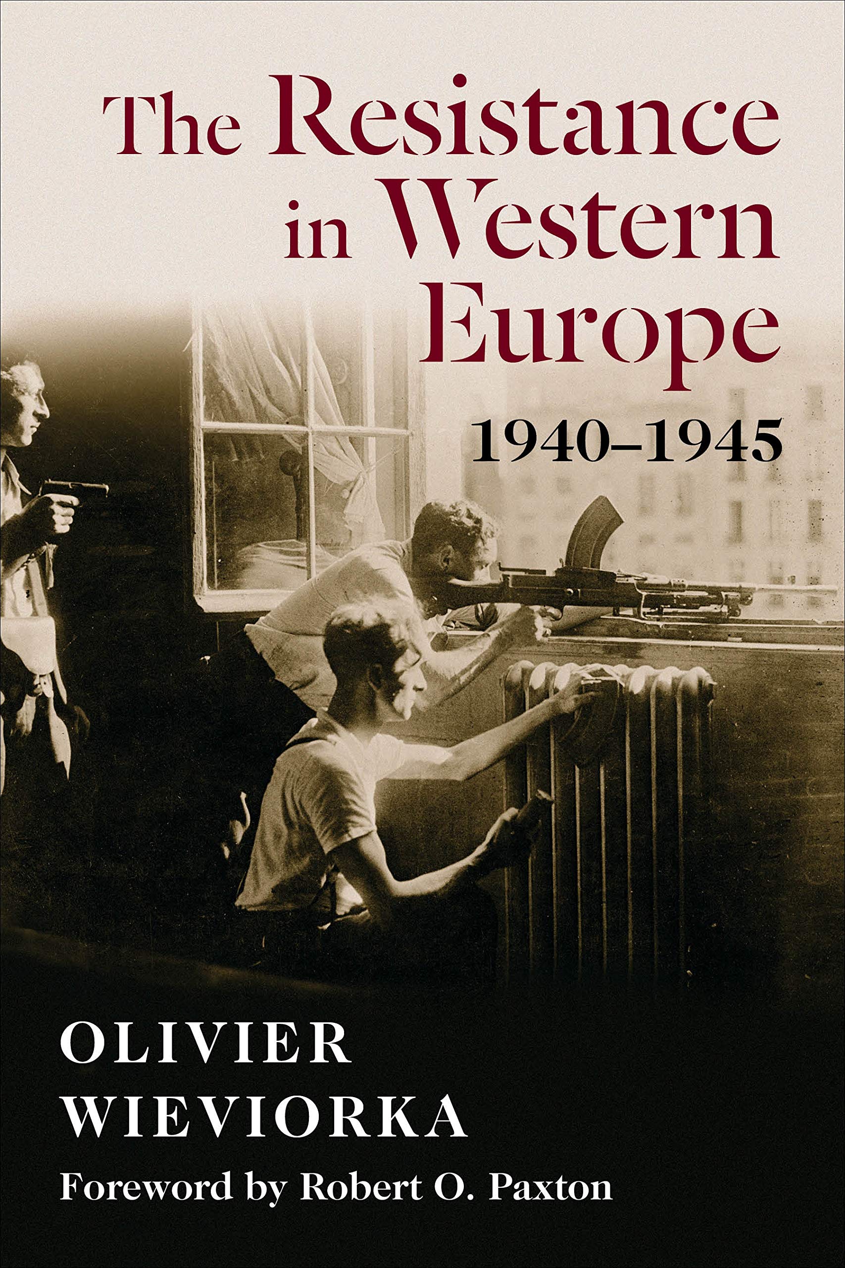 The Resistance In Western Europe, 19401945 (European Perspectives: A Series In Social Thought And Cultural Criticism)