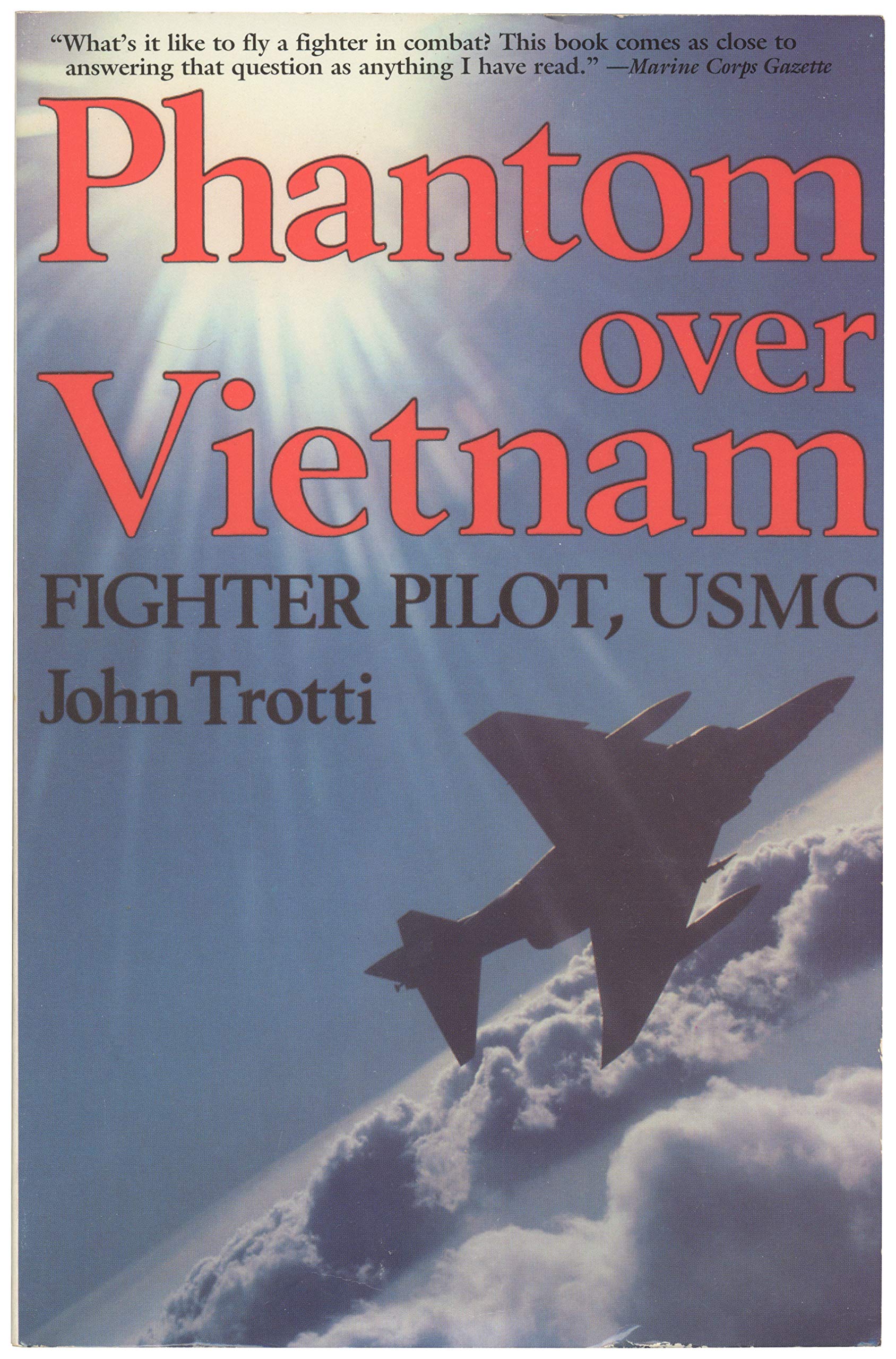 Phantom Over Vietnam: Fighter Pilot, USMC,Used