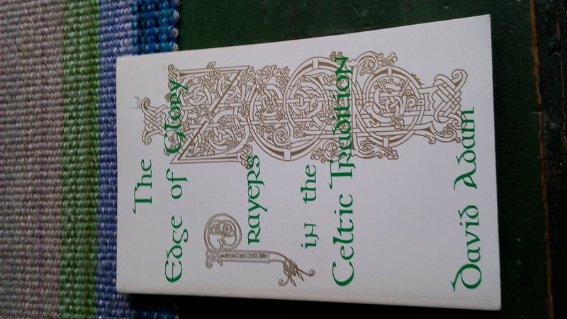 Edge of Glory, the Prayers in the Celtic Tradition,Used