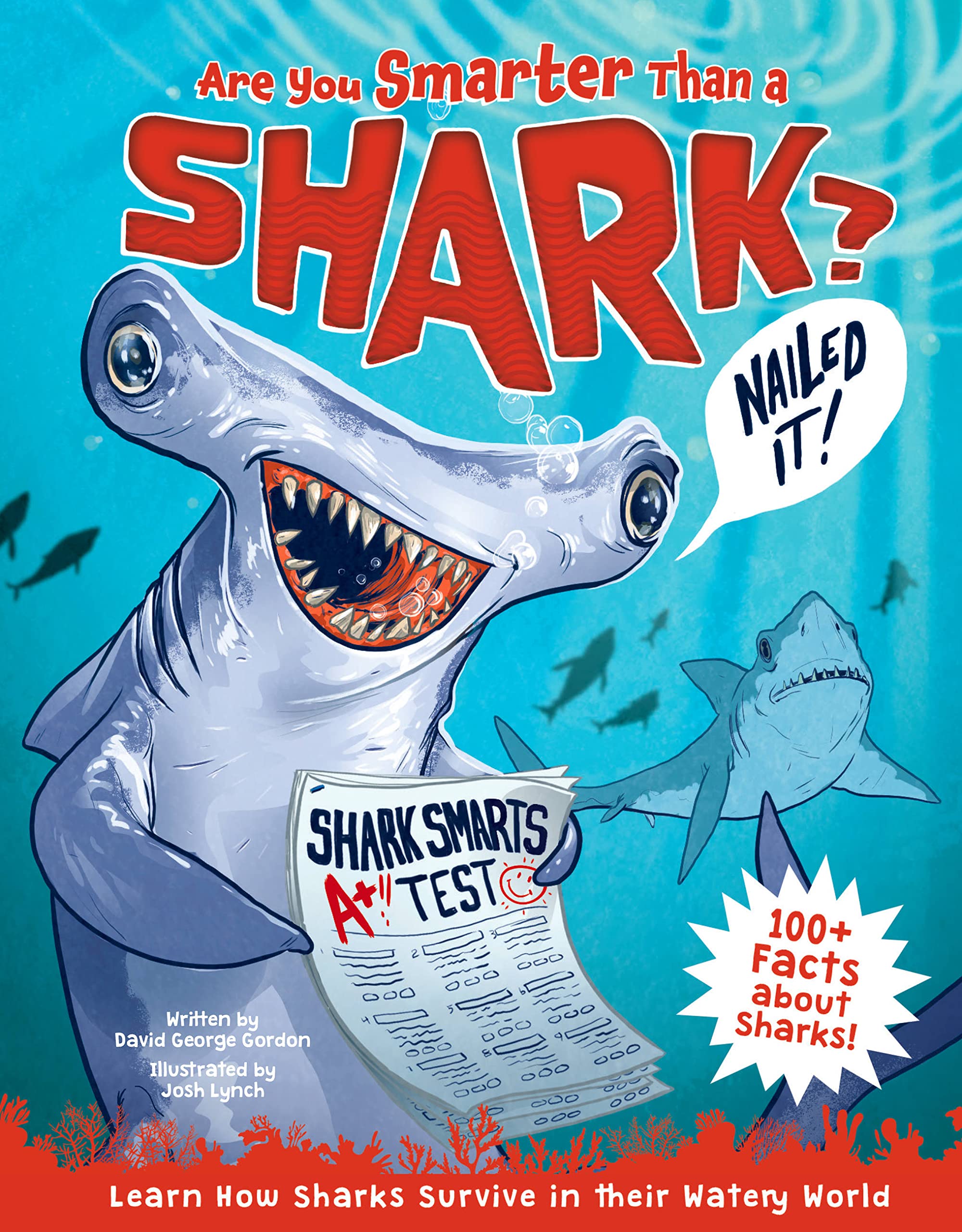 Are You Smarter Than a Shark?: Learn How Sharks Survive in their Watery World  100+ Facts about Sharks!