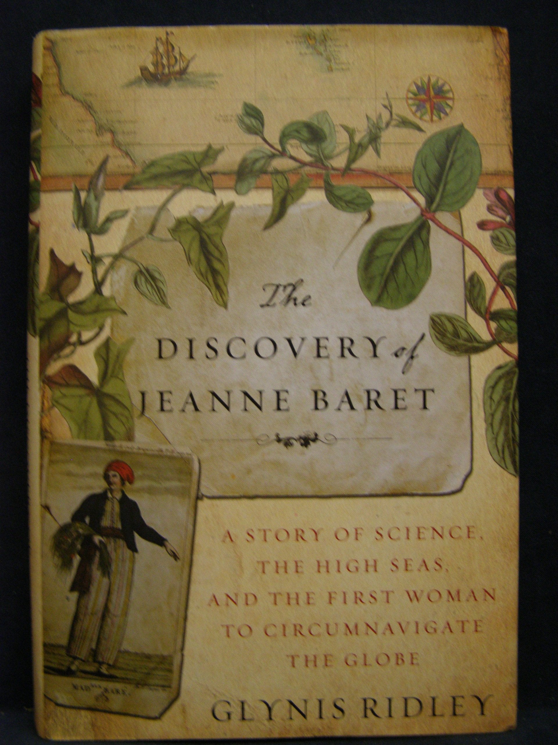 The Discovery Of Jeanne Baret: A Story Of Science, The High Seas, And The First Woman To Circumnavigate The Globe-new